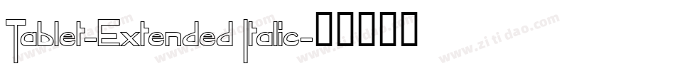 Tablet-Extended Italic字体转换